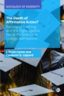 The Death of Affirmative Action? : Racialized Framing and the Fight Against Racial Preference in College Admissions - Book
