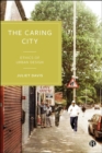 The Caring City : Ethics of Urban Design - eBook