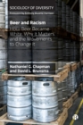 Beer and Racism : How Beer Became White, Why It Matters, and the Movements to Change It - Book