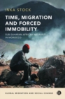 Time, Migration and Forced Immobility : Sub-Saharan African Migrants in Morocco - Book