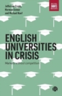 English Universities in Crisis : Markets without Competition - Book
