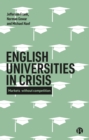 English universities in crisis : Markets without competition - eBook