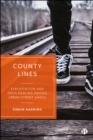County Lines : Exploitation and Drug Dealing among Urban Street Gangs - eBook