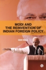 Modi and the Reinvention of Indian Foreign Policy - Book