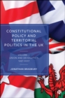 Constitutional Policy and Territorial Politics in the UK : Volume 1: Union and Devolution 1997–2007 - eBook