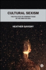 Cultural Sexism : The politics of feminist rage in the #metoo era - Book