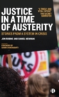 Justice in a Time of Austerity : Stories From a System in Crisis - Book