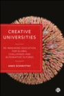 Creative Universities : Reimagining Education for Global Challenges and Alternative Futures - eBook