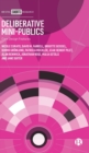 Deliberative Mini-Publics : Core Design Features - Book