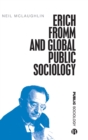 Erich Fromm and Global Public Sociology - Book