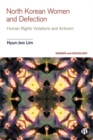 North Korean Women and Defection : Human Rights Violations and Activism - Book