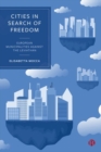 Cities in Search of Freedom : European Municipalities against the Leviathan - Book