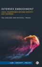 Intersex Embodiment : Legal Frameworks beyond Identity and Disorder - Book