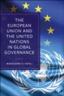 The European Union and the United Nations in Global Governance - Book