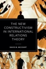 The New Constructivism in International Relations Theory - Book