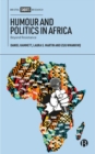 Humour and Politics in Africa : Beyond Resistance - Book