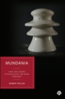 Mundania : How and Where Technologies Are Made Ordinary - eBook