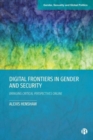 Digital Frontiers in Gender and Security : Bringing Critical Perspectives Online - Book