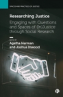 Researching Justice : Engaging with Questions and Spaces of (In)Justice through Social Research - eBook