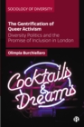 The Gentrification of Queer Activism : Diversity Politics and the Promise of Inclusion in London - eBook