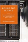 Behind the Science : The Invisible Work of Data Management in Big Science - Book