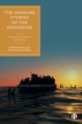 The Unheard Stories of the Rohingyas : Ethnicity, Diversity and Media - Book