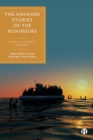 The Unheard Stories of the Rohingyas : Ethnicity, Diversity and Media - eBook