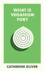 What Is Veganism For? - eBook