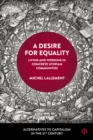 A Desire for Equality : Living and Working in Concrete Utopian Communities - eBook