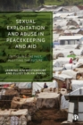 Sexual Exploitation and Abuse in Peacekeeping and Aid : Critiquing the Past, Plotting the Future - eBook