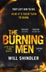 The Burning Men : The first in a gripping, gritty and red hot crime series - Book