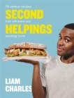 Liam Charles Second Helpings : 70 wicked recipes that will leave you wanting more - Book