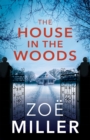 The House in the Woods : A suspenseful story about family secrets, heartbreak and revenge - Book