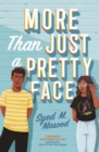 More Than Just a Pretty Face : A gorgeous romcom perfect for fans of Sandhya Menon and Jenny Han - eBook