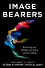 Image Bearers : Restoring our identity and living out our calling - Book