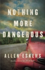 Nothing More Dangerous - Book