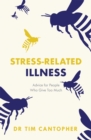Stress-related Illness : Advice for People Who Give Too Much - Book