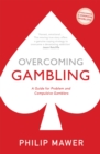 Overcoming Gambling : A Guide For Problem And Compulsive Gamblers - Book