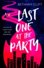 Last One at the Party : An intriguing post-apocalyptic survivor's tale full of dark humour and wit - Book