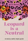 Leopard is a Neutral : A Really Useful Style Guide - Book