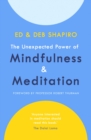 The Unexpected Power of Mindfulness and Meditation - eBook