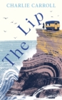 The Lip : a novel of the Cornwall tourists seldom see - Book