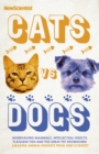 Cats vs Dogs : Misbehaving mammals, intellectual insects, flatulent fish and the great pet showdown - eBook