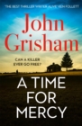 A Time for Mercy : John Grisham's Latest No. 1 Bestseller - Book