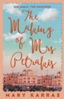 The Making of Mrs Petrakis : a novel of one family and two countries - Book