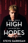 High Hopes : Making Music, Losing My Way, Learning to Live - eBook