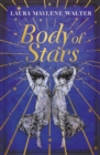 Body of Stars : Searing and thought-provoking - the most addictive novel you'll read all year - Book