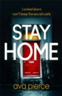 Stay Home : The gripping lockdown thriller about staying alert and staying alive - Book