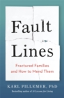 Fault Lines : Fractured Families and How to Mend Them - Book