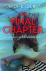 The Final Chapter : An absolutely gripping psychological thriller with a jaw-dropping twist - Book